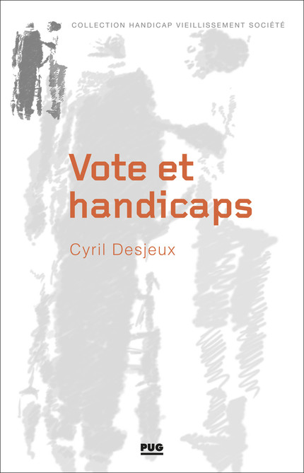 Vote et handicaps Vers une éthique de la vulnérabilité. Pour aller au-delà de l'inclusion.