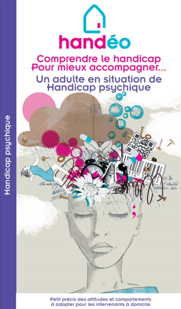 Image de la couverture du guide Comprendre le handicap pour mieux accompagner un adulte en situation de handicap psychique", publié par Handéo.