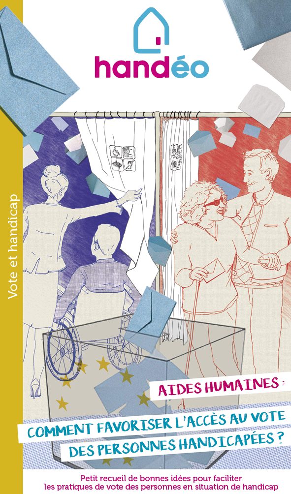 Image de la couverture du guide "Vote et Handicap -Aides Humaines : comment favoriser l'accès au vote des personnes handicapées", publié par Handéo.